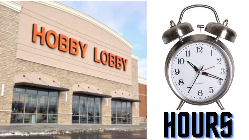 Hobby Lobby Hours- Today, Sunday, Holiday Hours 2022