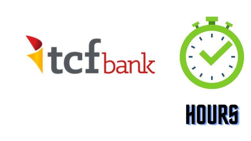 Tcf Bank Hours Today Opening Closing Saturday Holiday Clinicinus