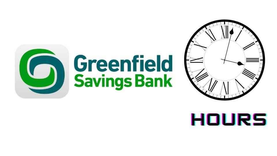 Greenfield Savings Bank Hours