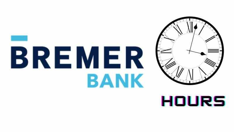 Bremer Bank Hours