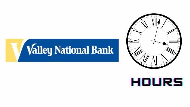 Valley National Bank Hours