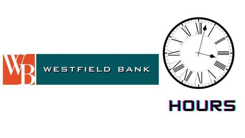 Westfield Bank hours