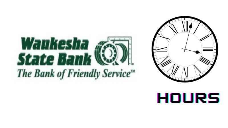 Waukesha State Bank hours