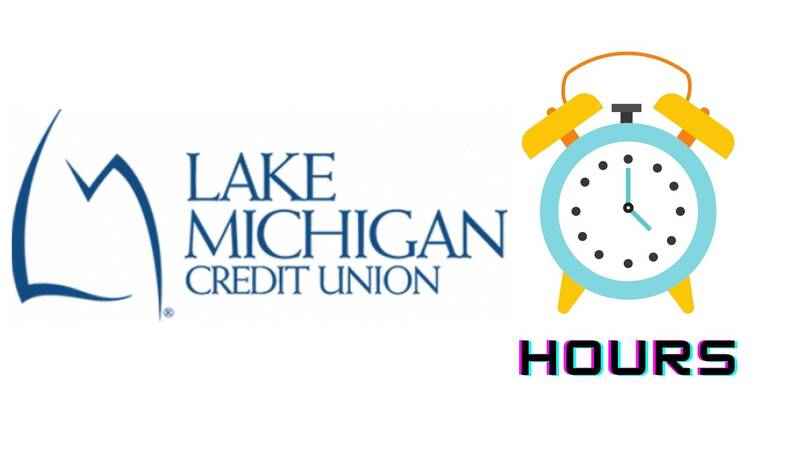 Lake Michigan Credit Union Hours