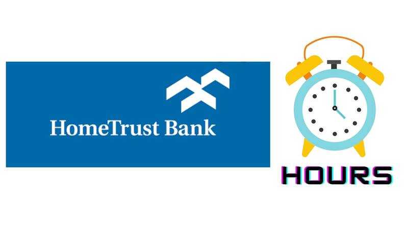 Hometrust Bank Hours