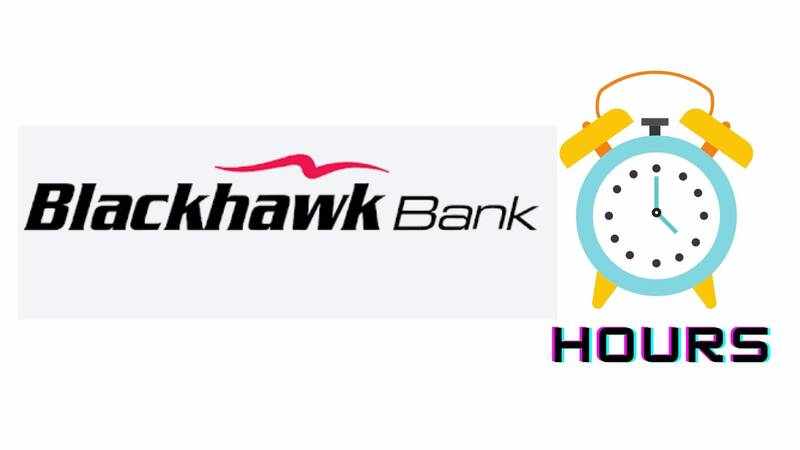Blackhawk Bank hours