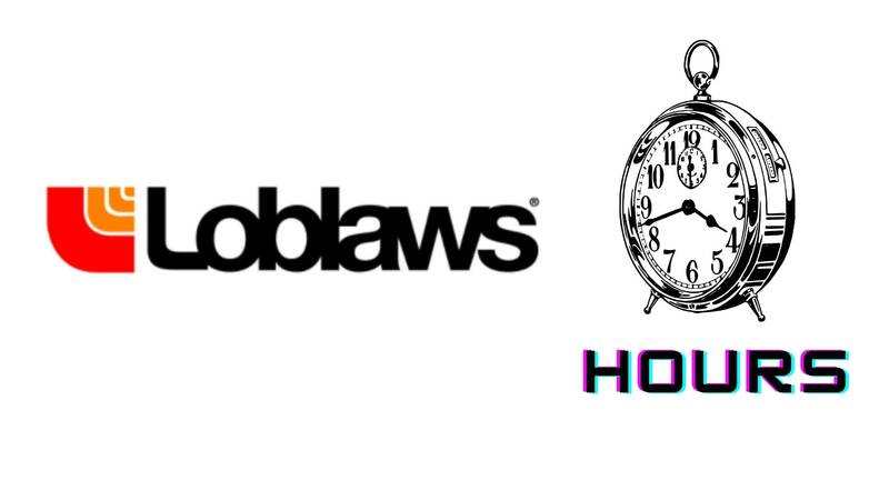 Loblaws Hours