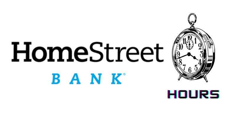 Homestreet Bank Hours