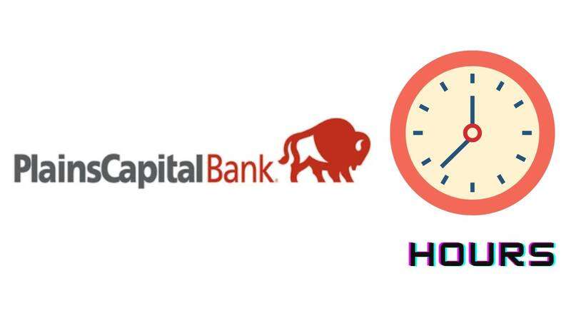 Plainscapital Bank Hours