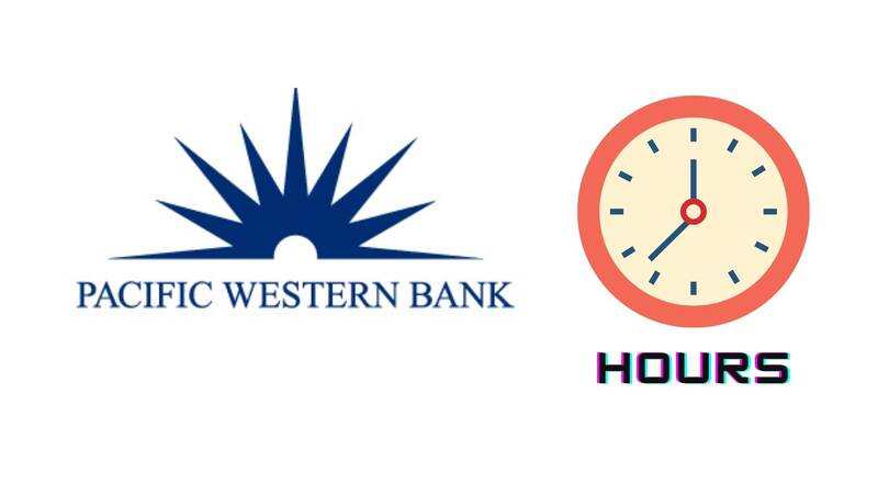 Pacific Western Bank Hours