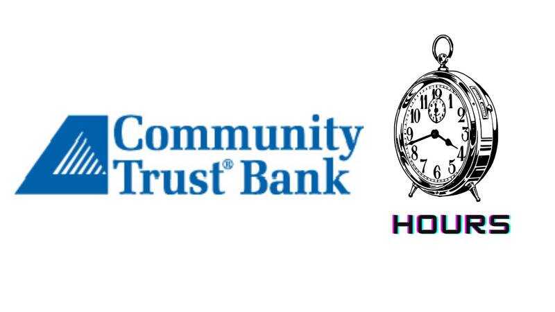 Community Trust Bank Hours
