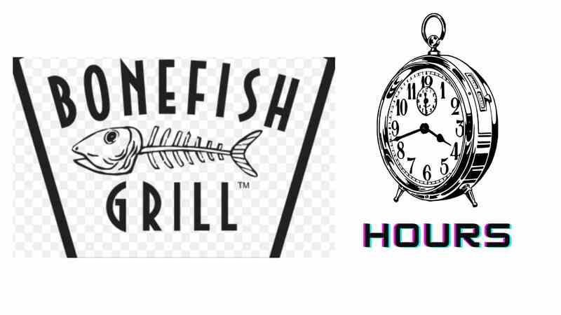 Bonefish Grill Hours