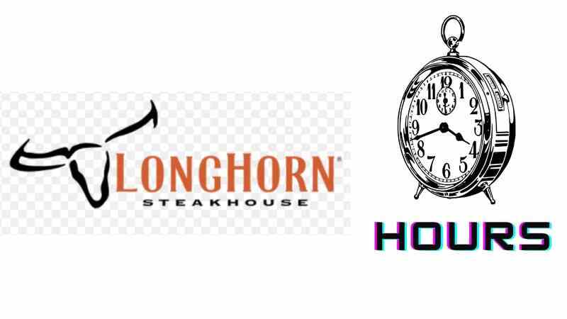 LongHorn Steakhouse Hours
