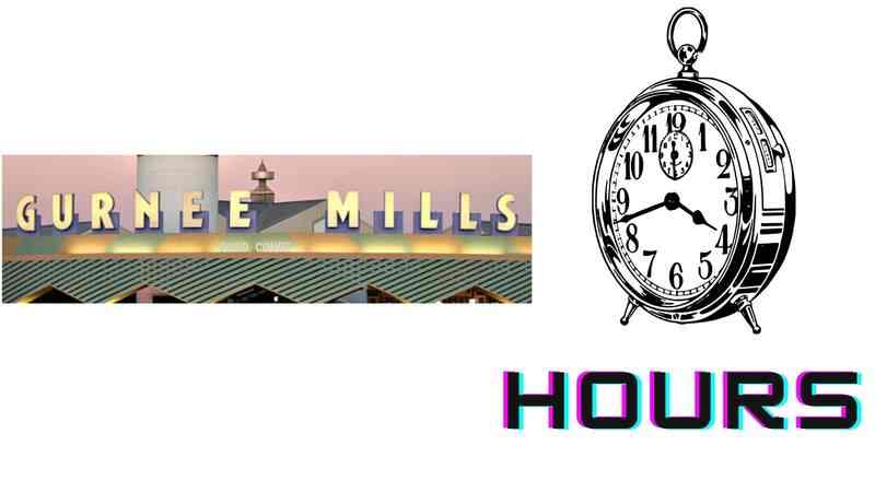 Gurnee Mills Hours