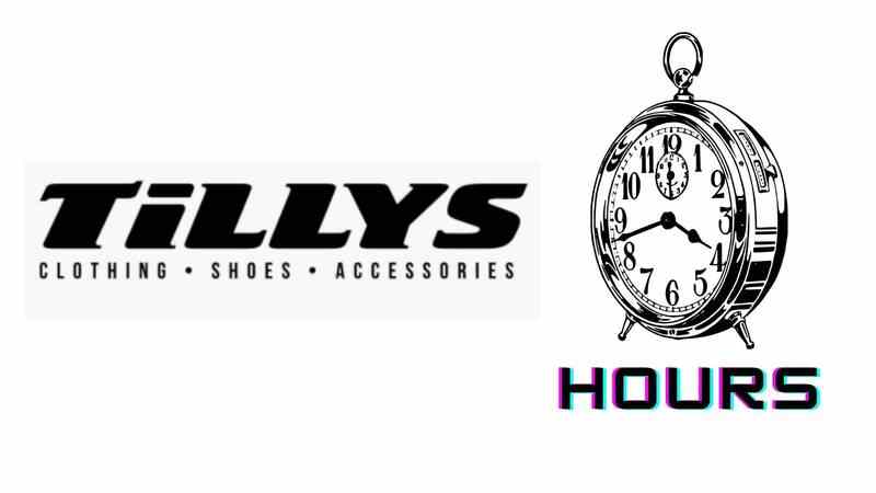 Tillys Hours