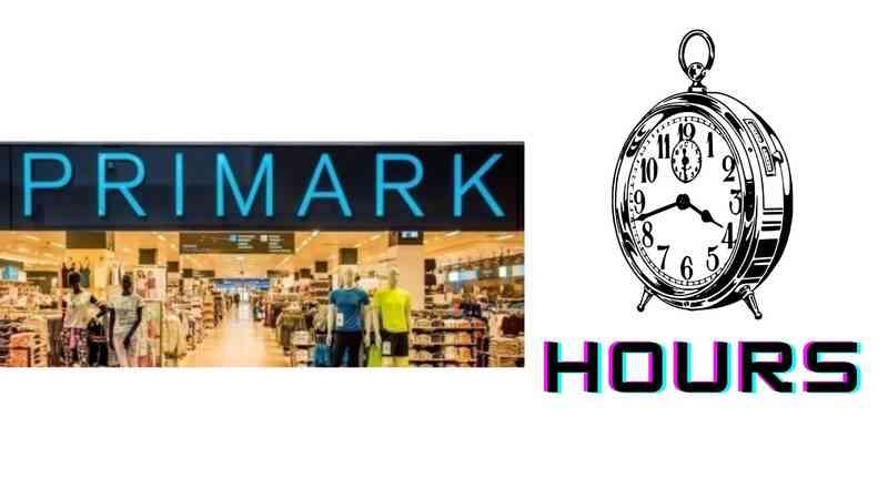 Primark Hours