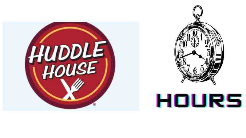Huddle House Hours- Today, Opening, Closing, Holiday
