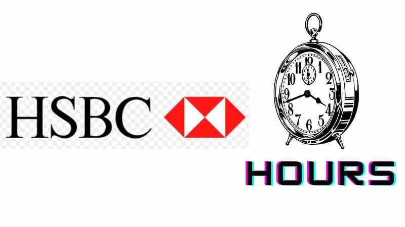 HSBC Opening Hours