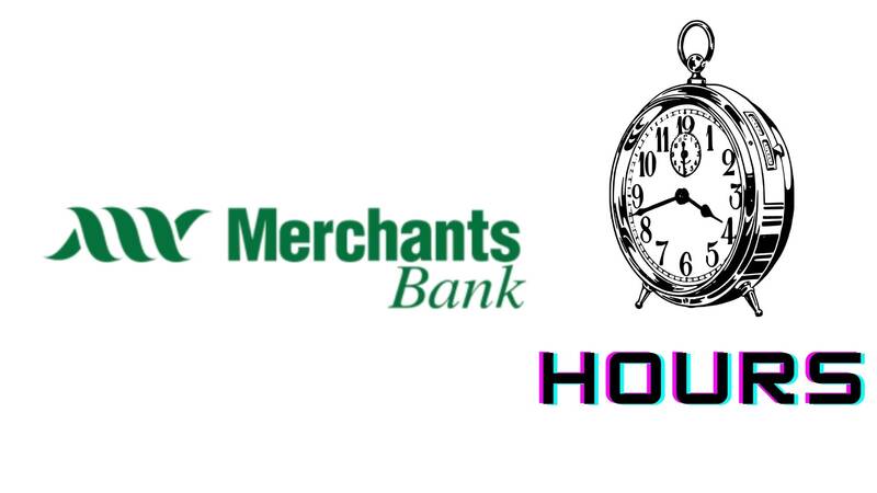 Merchants Bank Hours