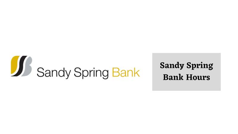 Sandy Spring Bank Hours