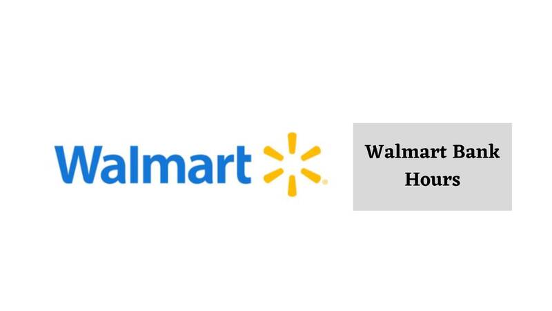 Walmart Bank Hours