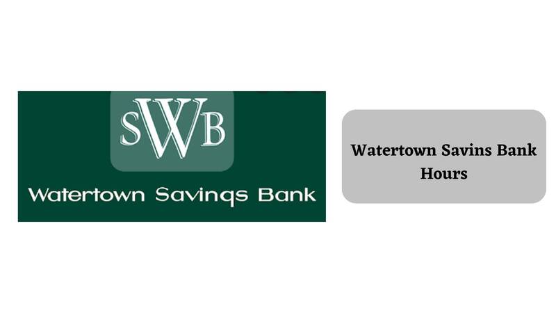 Watertown Savings Bank Hours