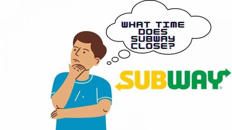 What Time Does Subway Close