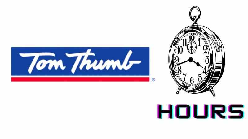 Tom Thumb Hours
