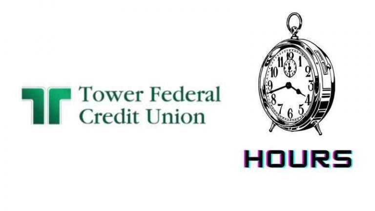 Tower Federal Credit Union Hours