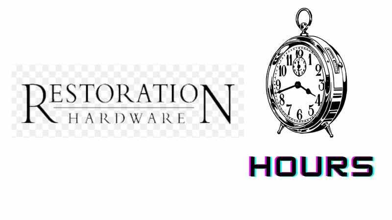 Restoration Hardware Hours