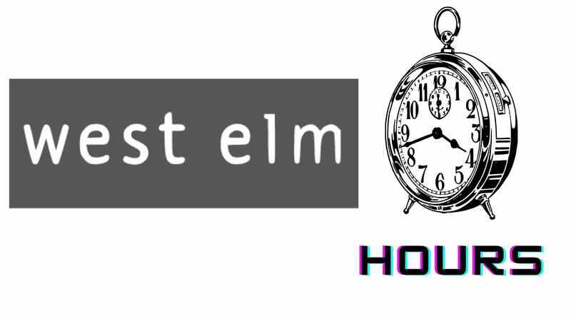 West Elm Hours