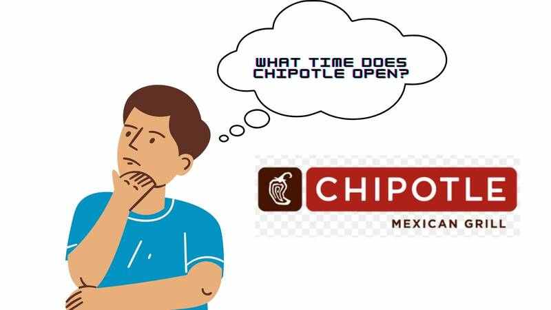 What Time Does Chipotle Open