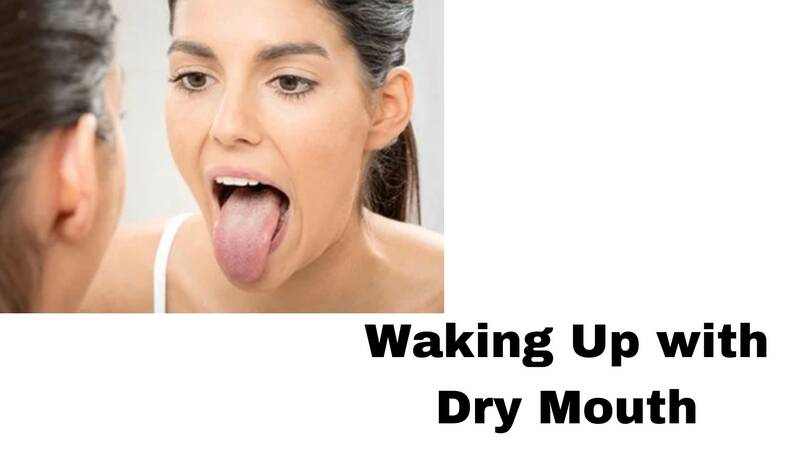 Waking Up with Dry Mouth