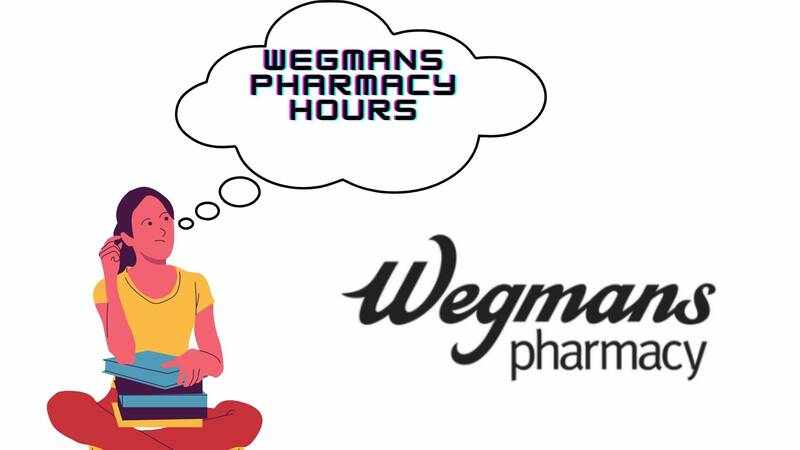 Wegmans Pharmacy Hours