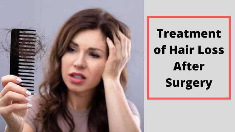 Treatment of Hair loss after surgery 