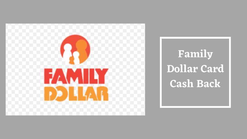 Family Dollar Card Cash Back