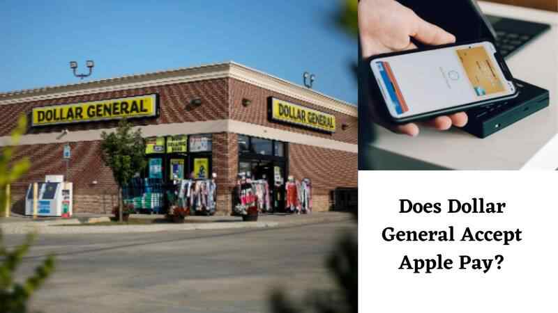 Does Dollar General Accept Apple Pay