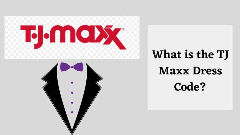 TJ Maxx Dress Code 