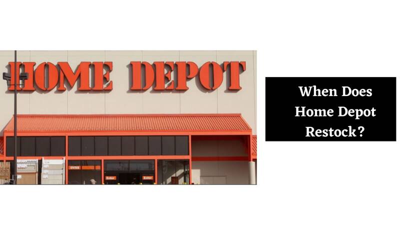 When Does Home Depot Restock