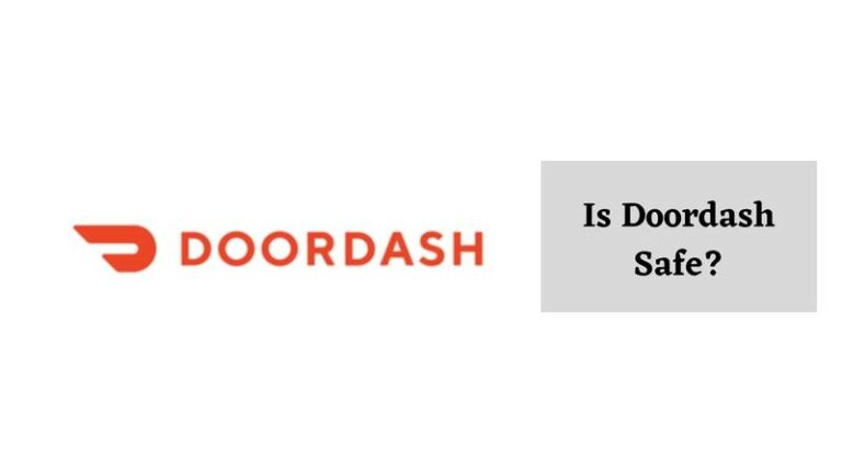 Is Doordash Safe
