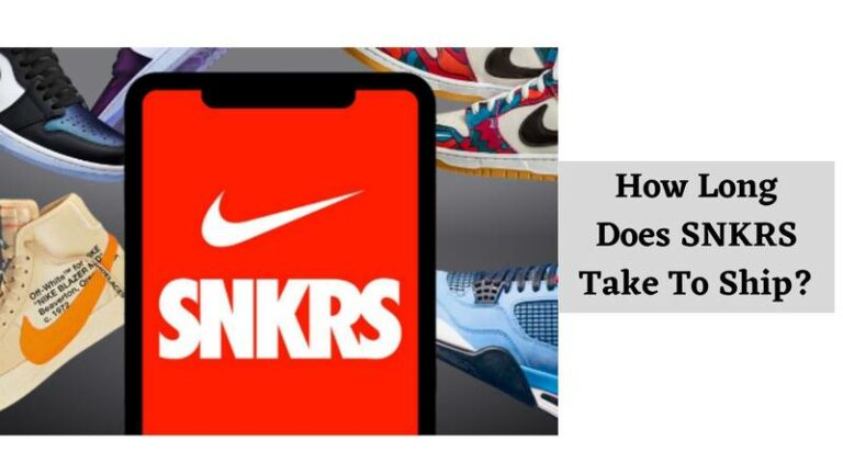 How Long Does Snkrs Take To Ship