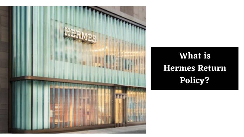 Hermes Return Policy