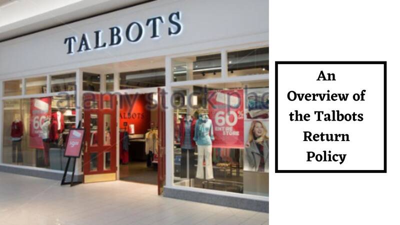 An Overview of the Talbots Return Policy