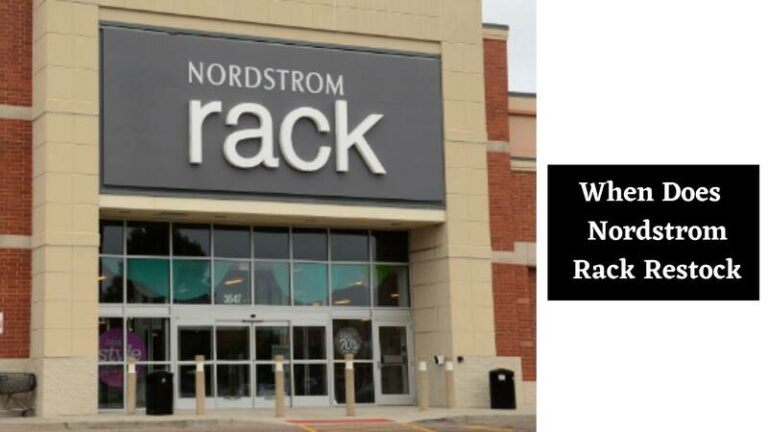 When Does Nordstrom Rack Restock in 2023 (Updated)