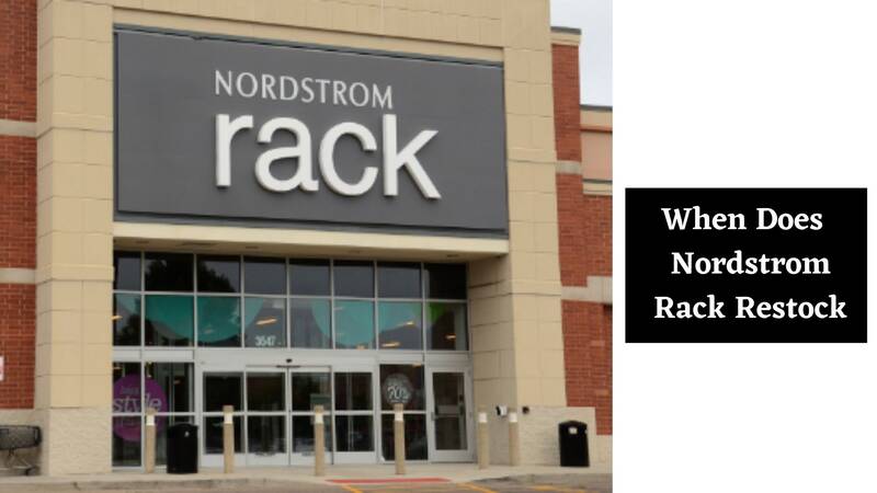 When Does Nordstrom Rack Restock