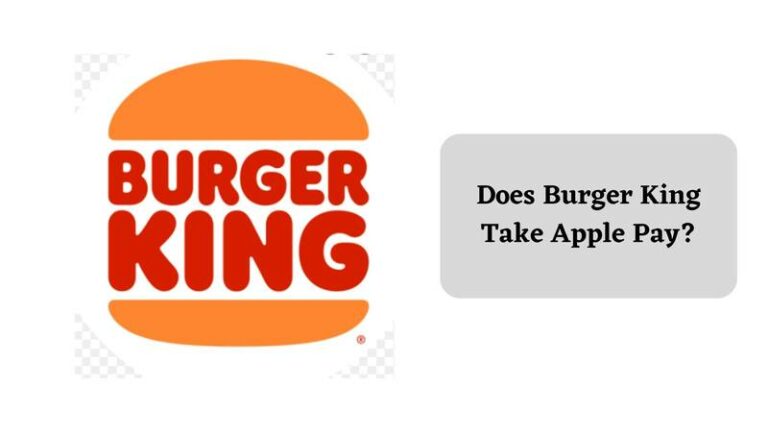 Does Burger King Take Apple Pay