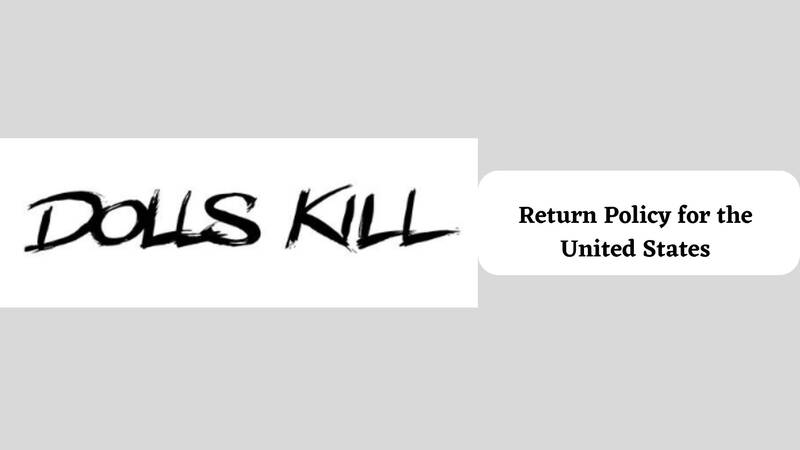 Dolls Kill Return Policy For United States