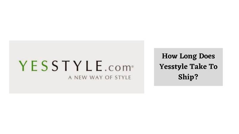 How Long Does Yesstyle Take To Ship