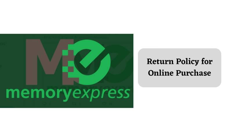 Memory Express Return Policy