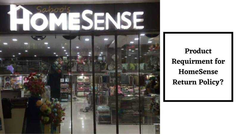 Product Requirments for Homesense Return Policy